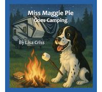 Miss Maggie Pie Goes Camping