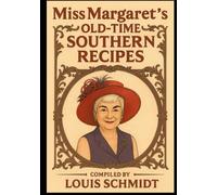 Miss Margaret’s Old-Time Southern Recipes