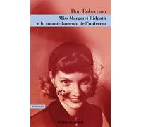 Miss Margareth Ridpath e lo smantellamento dell'universo - Robertson Don