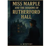 Miss Marple and the Shadows of Rutherford Hall