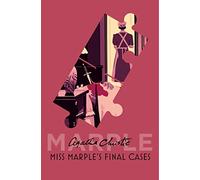 Miss Marple’s Final Cases: A Gripping Cosy Mystery Anthology Featuring the Beloved British Detective