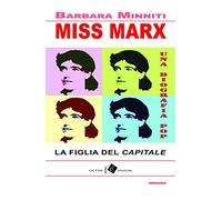 Miss Marx. la figlia del «Capitale»