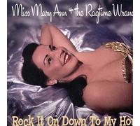 Miss Mary Ann & the Ragtime Wrangle - Rock It on Down to My House