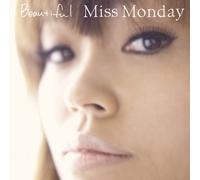 MISS MONDAY - Beautiful