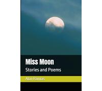 Miss Moon: Stories and Poems