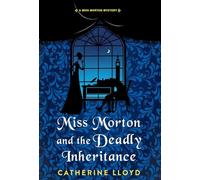 Miss Morton and the Deadly Inheritance: 3 - NUOVO