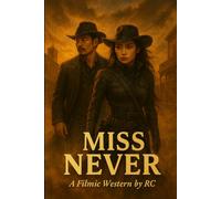 Miss Never: A Collection of Screenplays