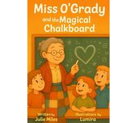 Miss O'Grady and the Magical Chalkboard