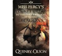 Miss Percy's Pocket Guide (to the Care and Feeding of British Dragons): 1