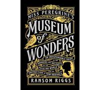 Ransom Riggs Miss Peregrine's Museum of Wonders (Copertina rigida)
