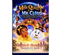 MISS QUALITY & MR. CLOUD The Time Machine of Black Excellence