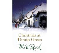 Miss Read Christmas at Thrush Green (Tascabile) Thrush Green