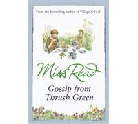 Miss Read Gossip from Thrush Green (Tascabile) Thrush Green