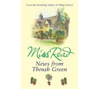 Miss Read News From Thrush Green (Tascabile) Thrush Green