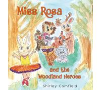 Miss Rosa and the Woodland Heroes