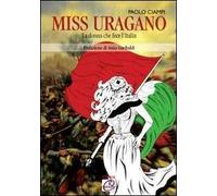 Miss uragano. La donna che fece l'Italia