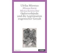 Missachtete Menschenrechte: Opferverbände und die Legitimation eugenischer Gewalt in der frühen Bundesrepublik: 5