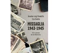 Missaglia 1943-1945. Fatti e persone da non dimenticare