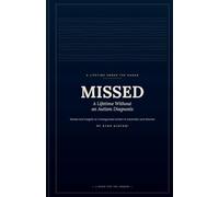 MISSED: A Lifetime Without an Autism Diagnosis", by Ayah Alhyani.