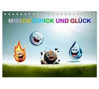 Missgeschick und Glück (Tischkalender 2026 DIN A5 quer), CALVENDO Monatskalender: Vier kleine Elemente auf Erlebnisreise