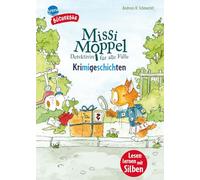 Missi Moppel. Krimigeschichten: Bücherbär: Erstlesebuch mit Silbenmethode, 4 spannende Detektivgeschichten ab der 1. Klasse (Der Bücherbär: Lesen lernen mit Silben)
