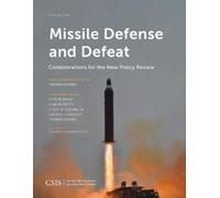 Missile Defense and Defeat (Tascabile) CSIS Reports