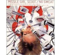 Missile Girl Scoot - No Sweat