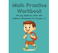 Missing Addends within 100: Addition Worksheets for Grades 1-2: Math Practice Workbook | Find the Missing Number | Common Core Aligned | Homeschool and Classroom Worksheets