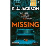 Missing: an 'utterly gripping, intelligent and haunting' detective crime thriller (Will Dean)