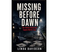 Missing Before Dawn: The Johnny Gosch and Eugene Martin Case