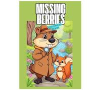 Missing Berries - coloring book: An Engaging Forest Adventure Coloring Book for Kids Ages 4-7