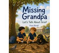 Missing Grandpa: Let's Talk About Grief; Book 4 in the Let's Talk About Series