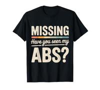 Missing Have You Seen My ABS Lotte di Fitness |- Maglietta