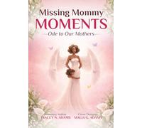 Missing Mommy Moments - Ode To Our Mothers
