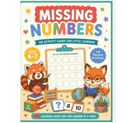 Missing Numbers Activity Book for Kids Ages 4-7: 120 Practice Sheets to Strengthen Early Counting & Number Sequencing Skills | Engaging Educational Fun | Boost Confidence One Number at a Time