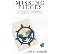 Missing Pieces: The Final Salute: A Mother's Journey Through Service, Sorrow & Survival