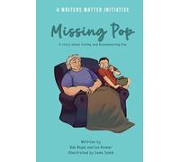 Missing Pop: A story about loving and Remembering Pop