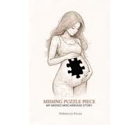 Missing puzzle piece: My missed miscarriage story.