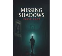 Missing Shadows: The First Case
