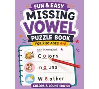 Missing Vowel Puzzle Book for Kids Ages 4-8: Fun and Easy Fill-in-the-Blank Puzzles for Learning Colors, Nouns, and Early Spelling Skills