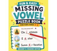 Missing Vowel Puzzle Book for Kids Ages 4-8: Fun and Easy Holiday & Seasons Activity Book with Simple Word Puzzles for Early Learners