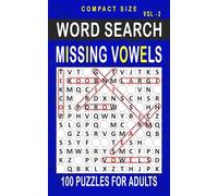 Missing Vowels Word Search: 100 Puzzles for Adults, Compact and Travel Size 5 x 8 Inches | Volume 2 |