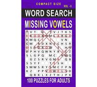 Missing Vowels Word Search: 100 Puzzles for Adults, Compact and Travel Size 5 x 8 Inches | Volume 3 |