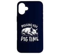 Missing You Pig Time Divertente Giochi di parole Umorismo Sarcasmo Custodia per iPhone 16 Plus