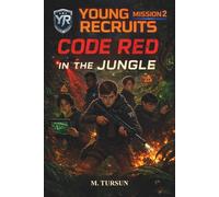 Mission 2: Code Red in the Jungle: A Middle Grade Action and Adventure Spy Book for Readers Who Enjoy Survival, Secrets, and High Stakes Missions