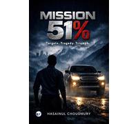 Mission 51%: Targets. Tragedy. Triumph.