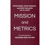 Mission and Metrics: A Practical Guide to Measuring What Matters