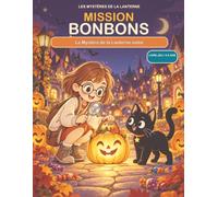 Mission Bonbons: Le Mystère de la Lanterne volée