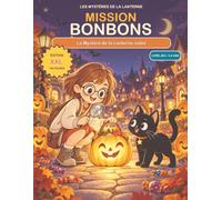 Mission Bonbons - XXL: Le Mystère de la Lanterne volée