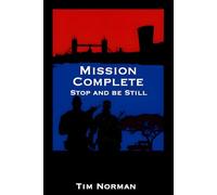 Mission Complete: Stop and be Still